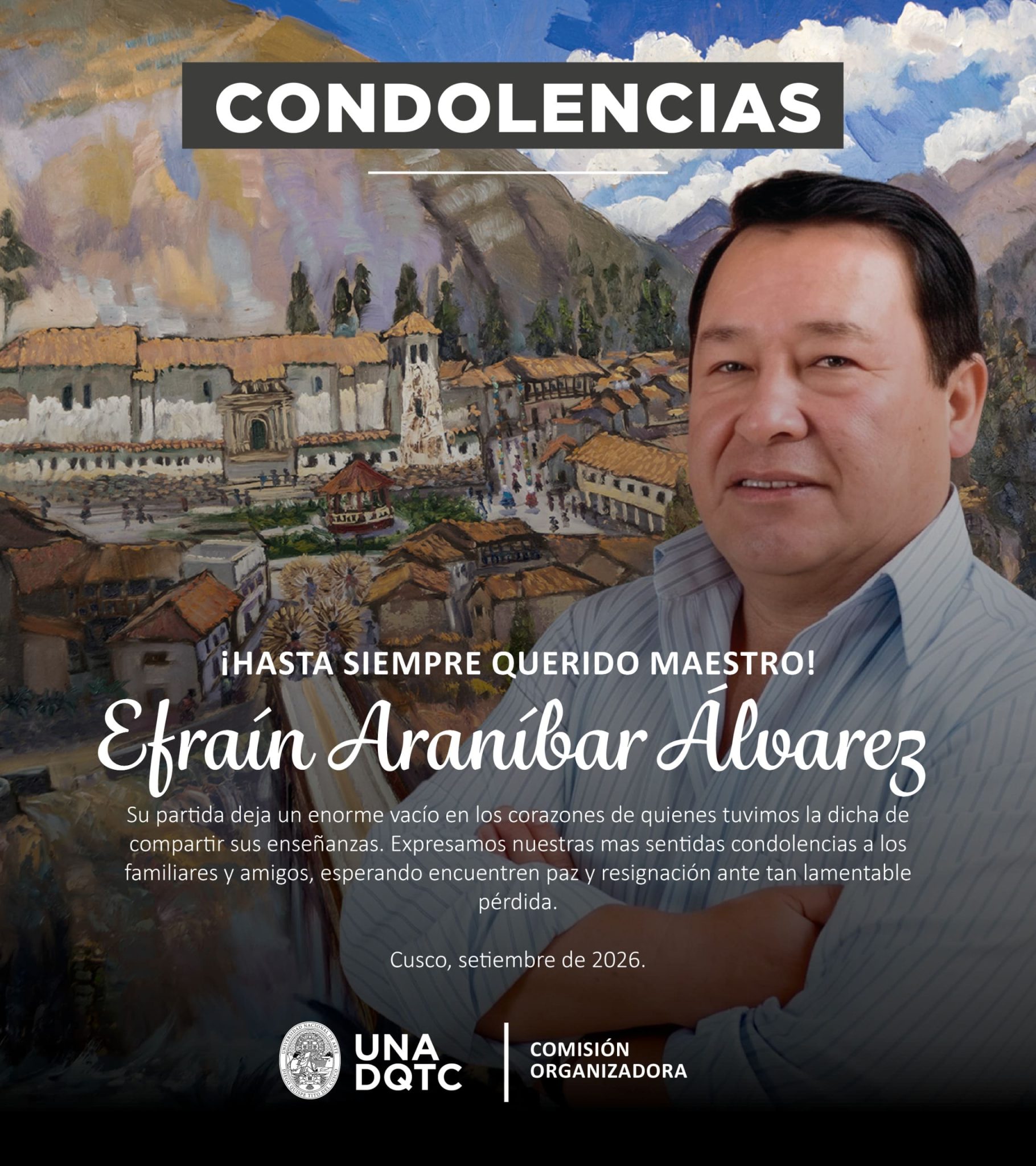UNIVERSIDAD NACIONAL DE ARTE DIEGO QUISPE TITO DEL CUSCO LAMENTA EL SENSIBLE FALLECIMIENTO DEL MAESTRO EFRAÍN ARANÍBAR ÁLVAREZ